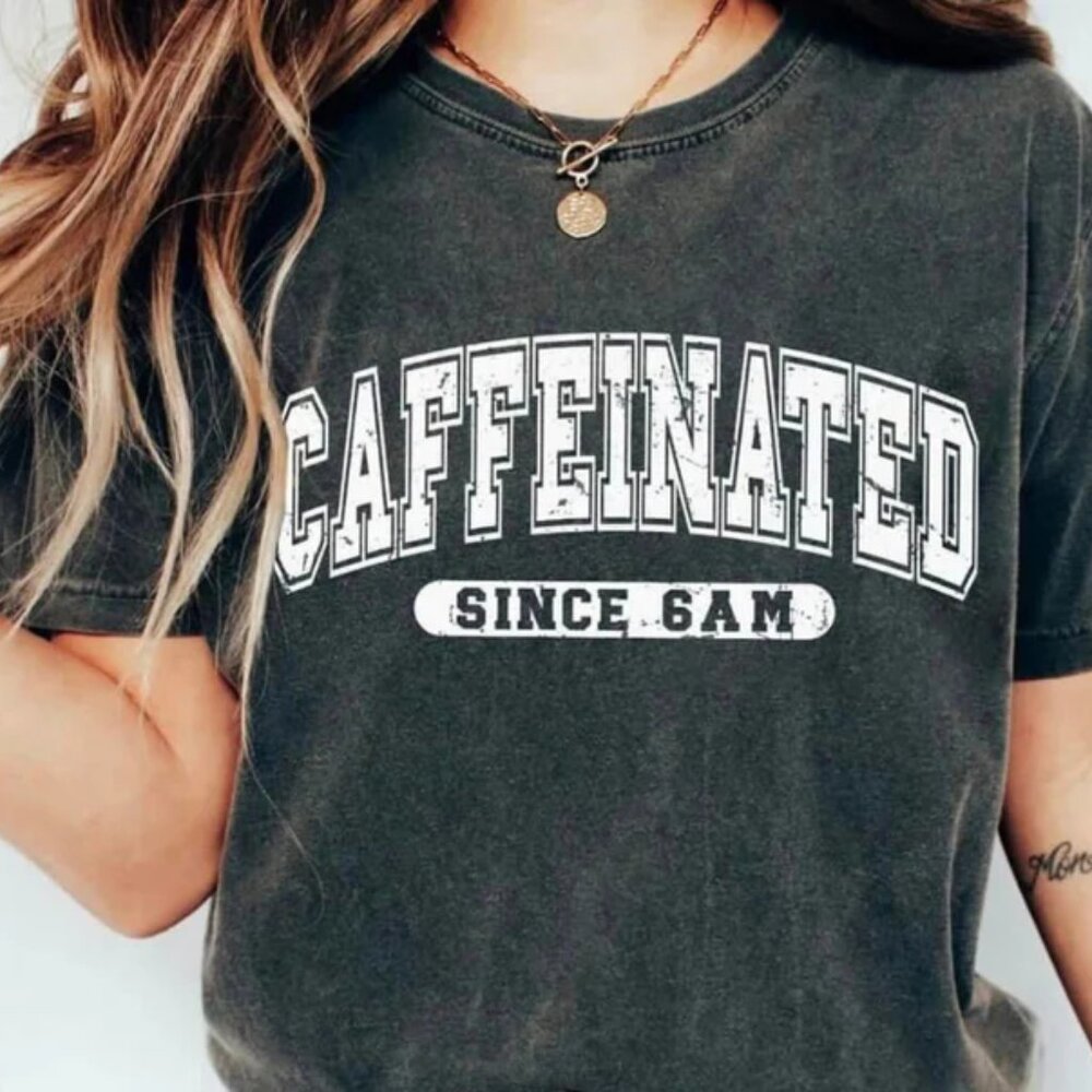 Caffeinated T-Shirt (Comfort Color-Pepper/New)